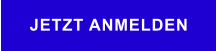 JETZT ANMELDEN