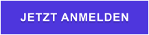 JETZT ANMELDEN