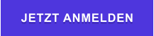 JETZT ANMELDEN