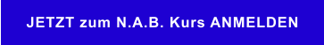 JETZT zum N.A.B. Kurs ANMELDEN