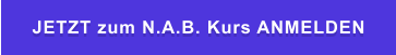 JETZT zum N.A.B. Kurs ANMELDEN