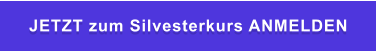 JETZT zum Silvesterkurs ANMELDEN