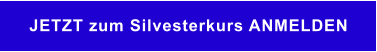 JETZT zum Silvesterkurs ANMELDEN