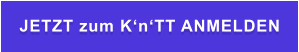 JETZT zum K‘n‘TT ANMELDEN