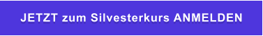 JETZT zum Silvesterkurs ANMELDEN