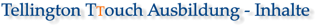 Tellington TTouch Ausbildung - Inhalte