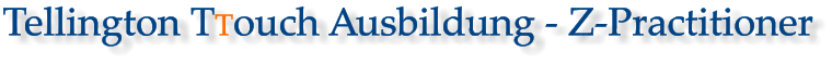 Tellington TTouch Ausbildung - Z-Practitioner