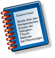 Susanne Kobel  Studie über den  therapeutischen  Einsatz der Tellington- TTouch- Methode bei Fibromyalgie